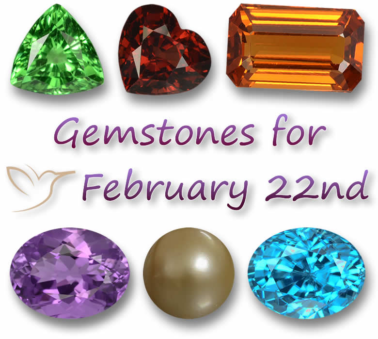Gemstones for February 22nd